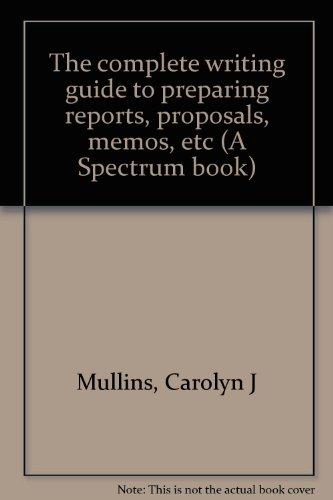 Book The complete writing guide to preparing reports, proposals, memos, etc (A Spectrum book) free