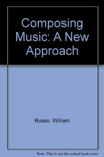 Book Composing Music: A New Approach free