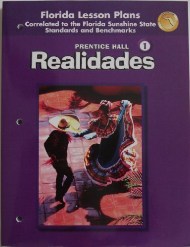 Book Florida Lesson Plans (realidades 1, Correlated To The Fl. Sunshine Standards And Benchmarks) free