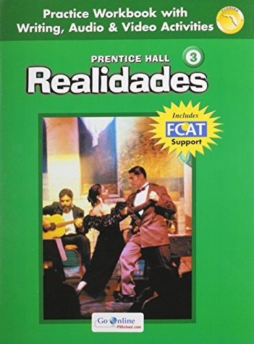 Book Realidades 3 Florida Edition: Practice Workbook With Writing, Audio & Video Activities: With Fcat Support (Spanish Edition) free