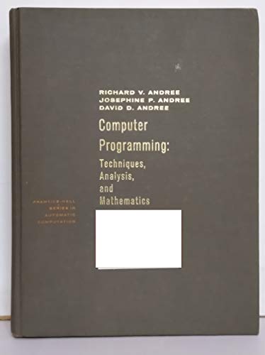 Book Computer programming: techniques, analysis, and mathematics (Prentice-Hall series in automatic computation) free
