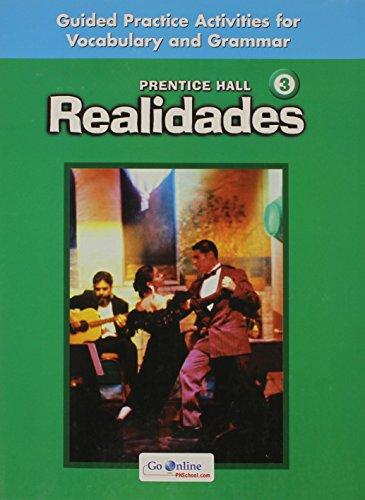 Book REALIDADES GUIDED PRACTICE ACTIVITIES FOR VOCABULARY AND GRAMMAR LEVEL 3 STUDENT EDITION 2008C free