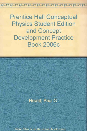 Book PRENTICE HALL CONCEPTUAL PHYSICS STUDENT EDITION AND CONCEPT DEVELOPMENT PRACTICE BOOK 2006C free