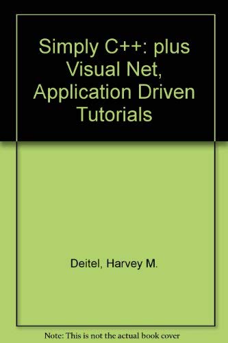 Book Simply C++: plus Visual Net, Application Driven Tutorials free