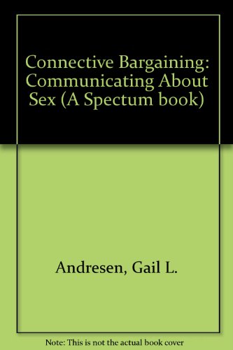 Book Connective Bargaining: Communicating About Sex (a Spectrum Book) free