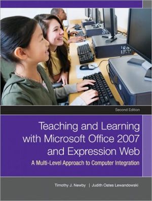 Book Teaching and Learning with Microsoft Office 2007 and Expression Web: A Multi-Level Approach to Computer Integration (2nd Edition) free