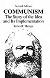 Book Communism: The Story Of The Idea & Its Implementation (2nd Edition) free