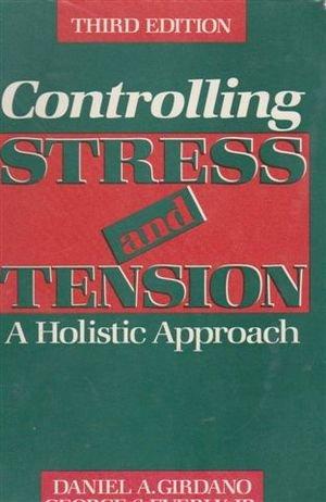 Book Controlling Stress And Tension: A Holistic Approach free