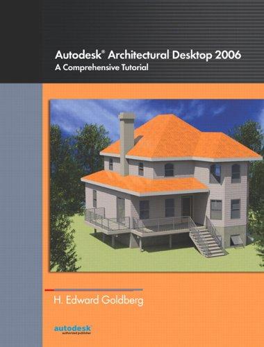Book Autodesk Architectural Desktop 2006: A Comprehensive Tutorial free