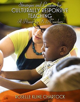 Book Strategies and Lessons for Culturally Responsive Teaching: A Primer for K-12 Teachers free