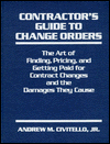 Book Contractor's Guide to Change Orders: The Art of Finding, Pricing, and Getting Paid for Contract Changes and the Damages They Cause free