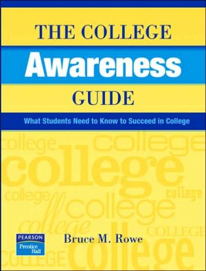 Book The College Awareness Guide: What Students Need to Know to Succeed in College free