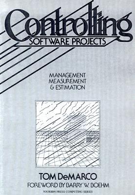 Book Controlling Software Projects: Management, Measurement, and Estimates free