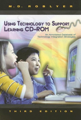Book Using Technology to Support Learing An Annotated Database of Technology Integration Strategies free