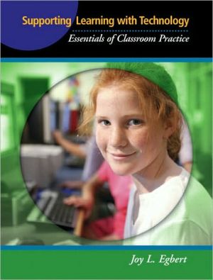 Book Supporting Learning with Technology: Essentials of Classroom Practice free