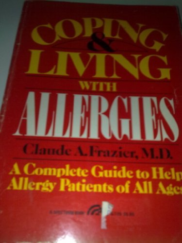 Book Coping And Living With Allergies: A Complete Guide To Help Allergy Patients Of All Ages free