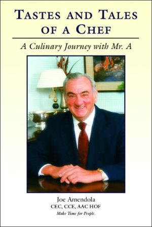 Book Taste And Tales of a Chef: A Culinary Journey With Mr. A free