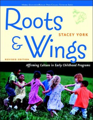 Book Roots and Wings: Affirming Culture in Early Childhood Programs (Redleaf Press Series) free