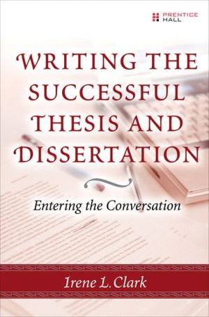 Book Writing the Successful Thesis and Dissertation: Entering the Conversation free