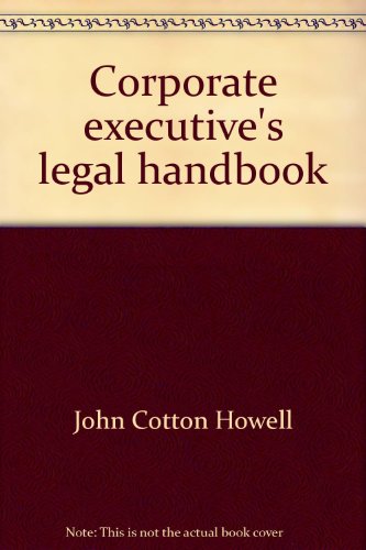 Book Corporate Executive's Legal Handbook: Affidavits, Bills Of Sale, Deed, Guarantees, Partnership Agreements, Releases, Sample Contracts With Extra ... May Need (the Complete Citizens' Law Library) free