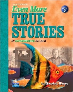 Book Even More True Stories: An Intermediate Reader, Third Edition (Student Book) free