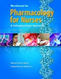 Book Pharmacology for Nurses: A Pathophysiologic Approach (2 Workbook edition [May 18, 2007]) free