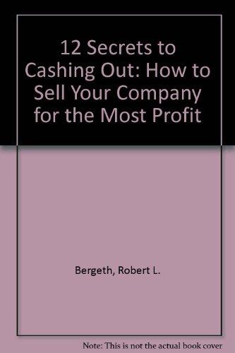 Book 12 Secrets for Cashing Out: How to Sell Your Company for the Most Profit free