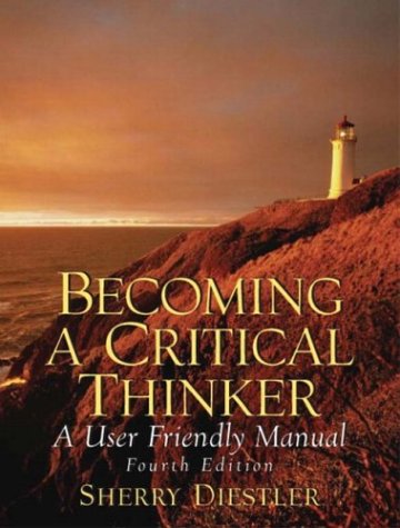 Book Becoming A Critical Thinker: A User Friendly Manual free