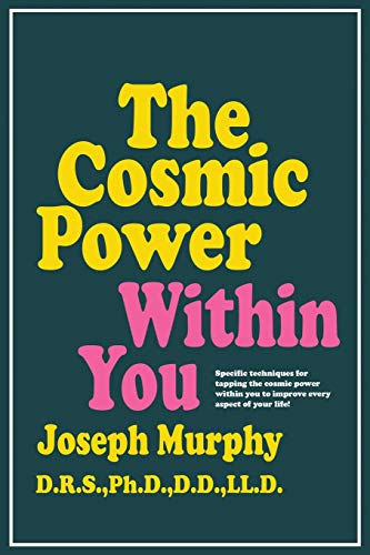 Book The Cosmic Power Within You: Specific techqs for Tapping Cosmic Power Within You Improve Every Aspect your Life free
