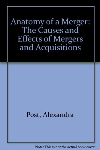 Book Anatomy Of A Merger: The Causes And Effects Of Mergers And Acquisitions free