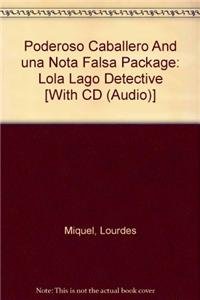 Book Poderoso Caballero And Una Nota Falsa Package: Lola Lago Detective (spanish Edition) free