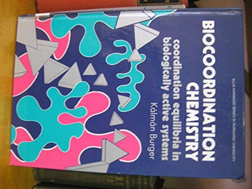 Book Biocoordination Chemistry: Coordination Equilibria in Biologically Active Systems (Ellis Horwood Series in Inorganic Chemistry) free