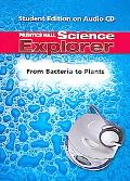 Book Science Explorer: From Bacteria To Plants, Student Edition free
