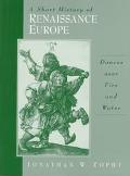 Book A Short History of Renaissance Europe: Dances Over Fire and Water free