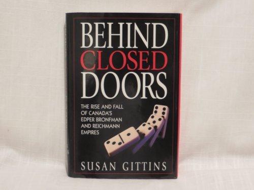 Book Behind closed doors: The rise and fall of Canada's Edper Bronfman and Reichmann empires free