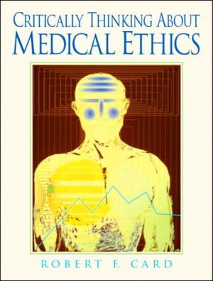Book Critically Thinking About Medical Ethics free