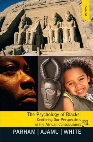 Book Psychology of Blacks: Centering Our Perspectives in the African Consciousness free