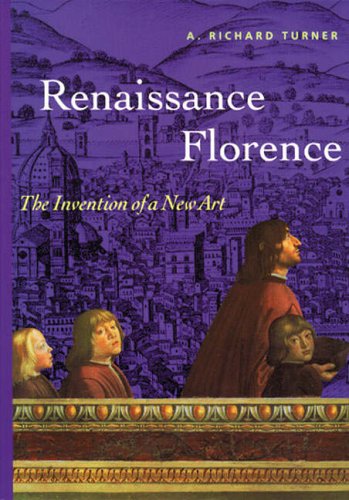 Book Renaissance Florence: The Invention Of A New Art (Perspectives): First Edition free
