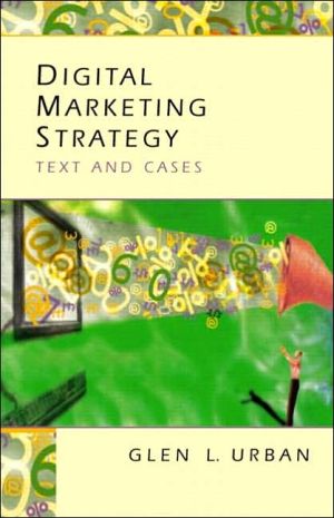 Book Digital Marketing Strategy : Text and Cases (Hardcover)--by Glen L. Urban [2003 Edition] ISBN: 9780131831773 free