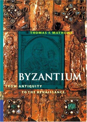 Book Byzantium From Antiquity To The Renaissance (perspectives): First Edition free