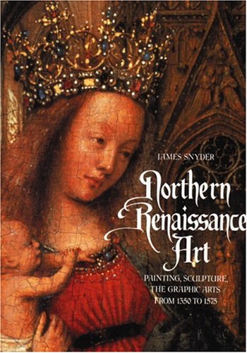 Book Northern Renaissance Art: First Edition free