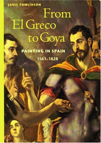 Book From El Greco to Goya: Painting in Spain,1561-1828 (Perspectives) free