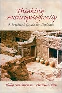 Book Thinking Anthropologically: A Practical Guide for Students free
