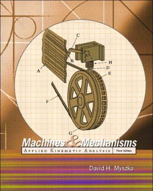 Book Machines & Mechanisms: Applied Kinematic Analysis free