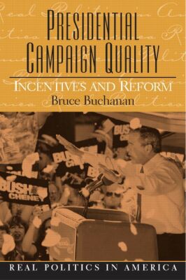 Book Presidential Campaign Quality: Incentives and Reform free