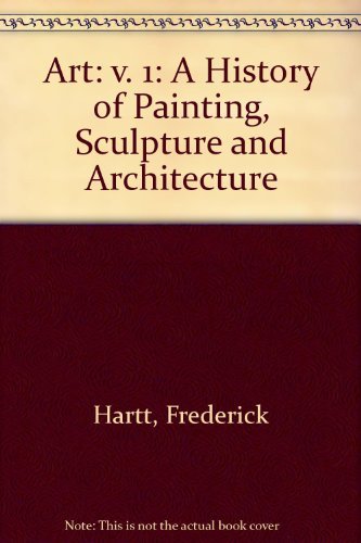 Book Art: A History of Painting, Sculpture and Architecture, Volume 1, REPRINT (4th Edition) free