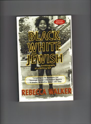 Book Black, White, And Jewish: Autobiography Of A Shifting Self free