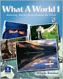 Book What a World 1: Amazing Stories from Around the Globe (Student Book and Audio CD) free