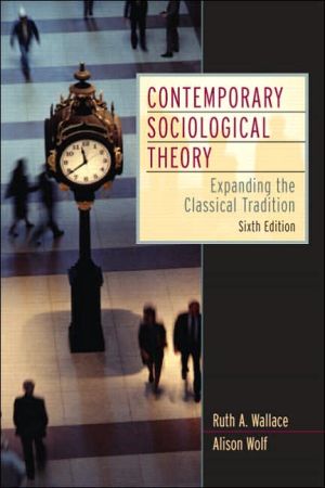 Book Contemporary Sociological Theory: Expanding the Classical Tradition (6th Edition) free