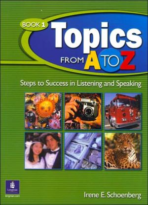 Book Topics from A to Z, Book 1: Steps to Success in Listening and Speaking free